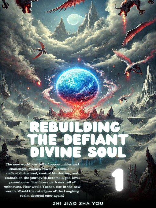 Title details for Rebuilding the Defiant Divine Soul by Zhi Jiao Zha You - Available